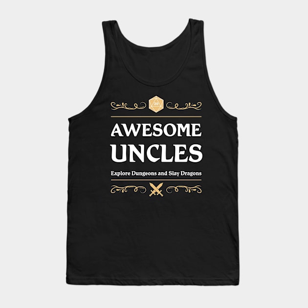 Awesome Uncles D20 Dice Fantasy Tabletop RPG Roleplaying D20 Gamer Tank Top by TheBeardComic